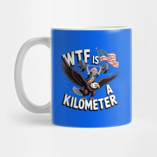 WTF-Is-A-Kilometer Mug
